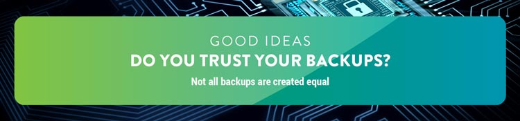 Do You Trust Your Backups