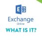 What is Microsoft Exchange Online?